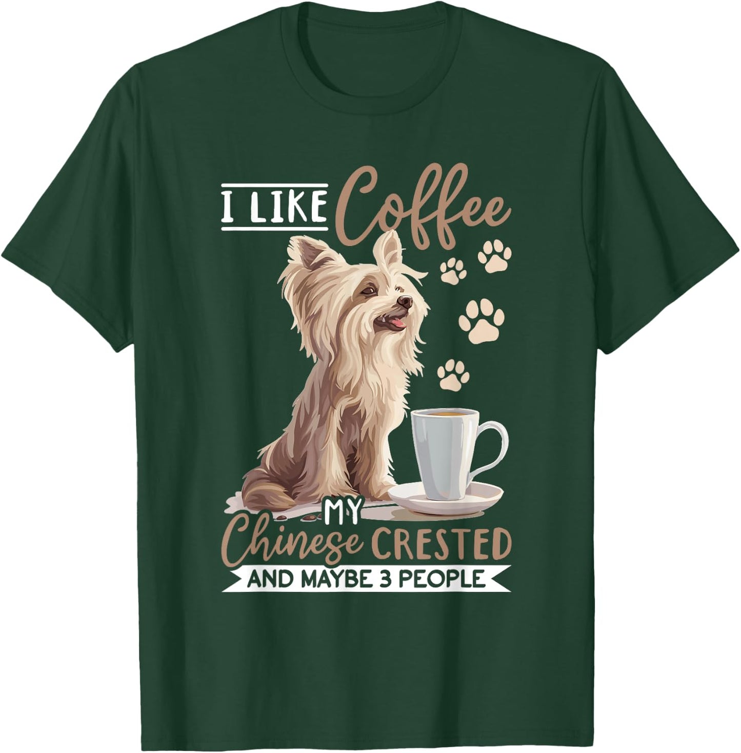 Chinese Crested Dog Breed I like coffee my Chinese Crested Women Girls Kids T-Shirt - T-Shirt | Forest