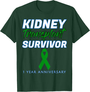Kidney Transplant First Anniversary 1 Year Survivor One year T-Shirt - T-Shirt | Forest