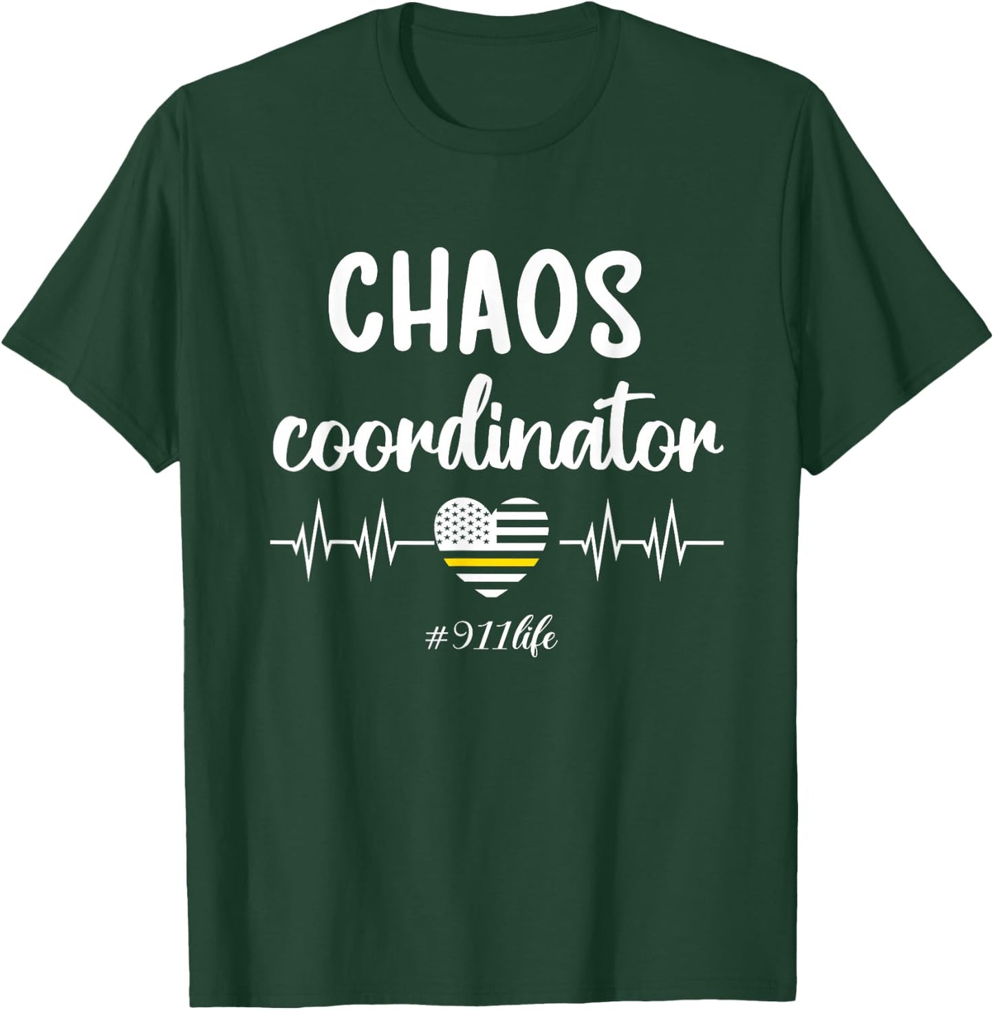 Chaos Coordinator | Thin Yellow Line Dispatcher 911 Operator T-Shirt - T-Shirt | Forest