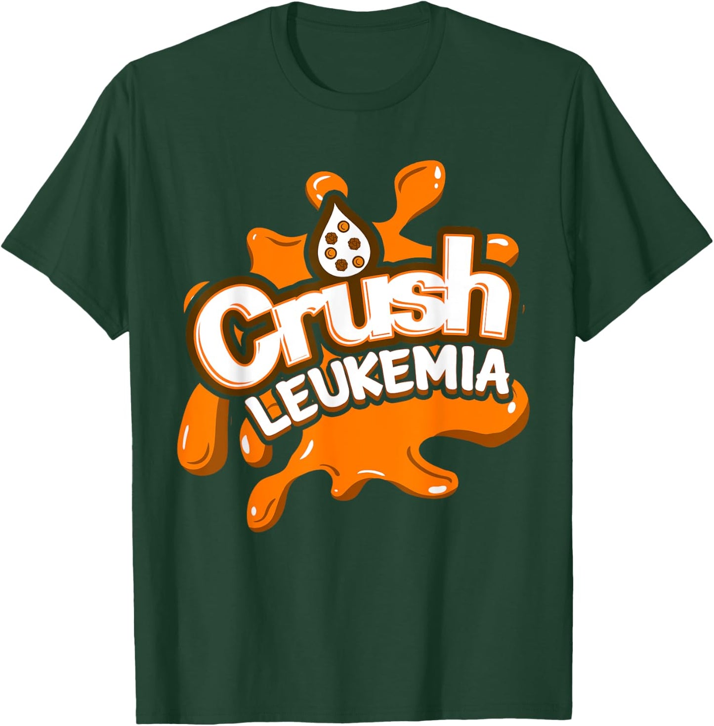 Crush Leukemia Awareness Cure Blood Cancer Fighter Gift T-Shirt - T-Shirt | Forest