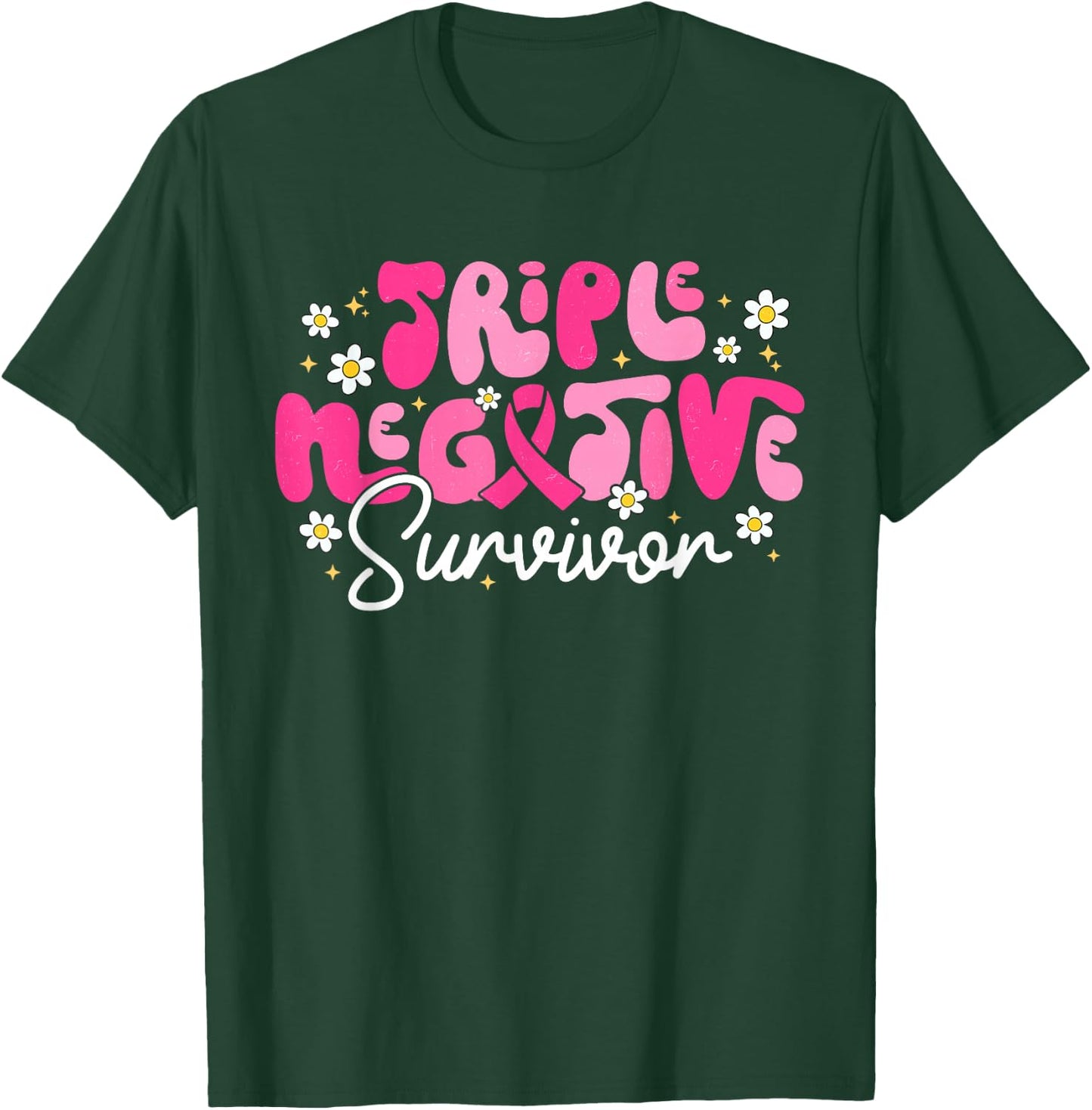 Triple Negative Survivor Warrior Breast Cancer Awareness T-Shirt - T-Shirt | Forest