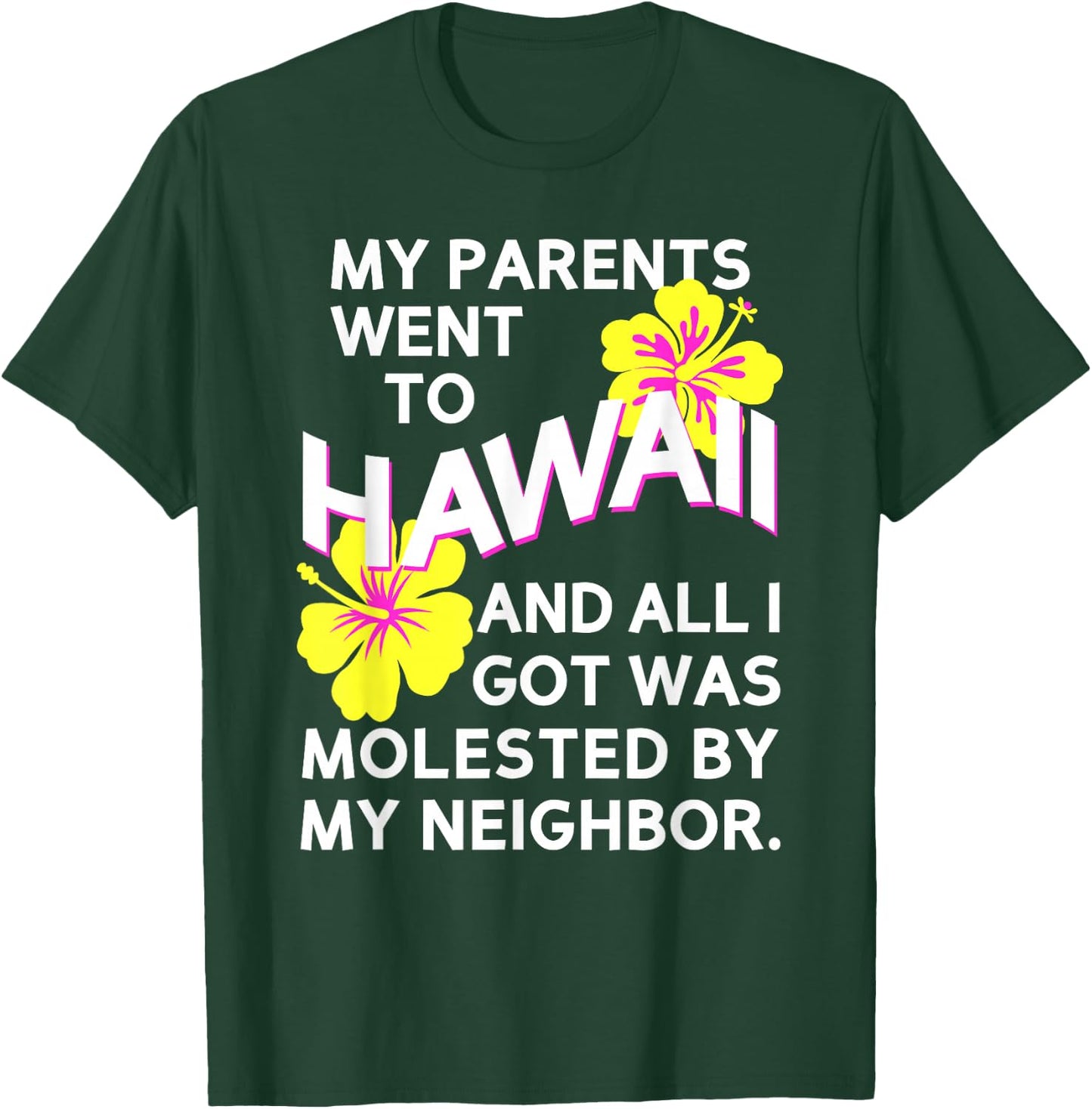 Kumar My Parents Went to Hawaii T-Shirt - T-Shirt | Forest
