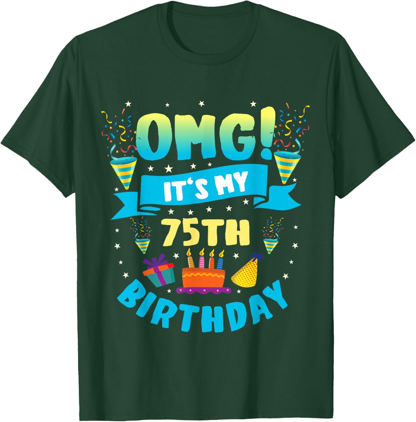 75 Year Old shirt OMG It's My 75th Birthday T-Shirt - T-Shirt | Forest