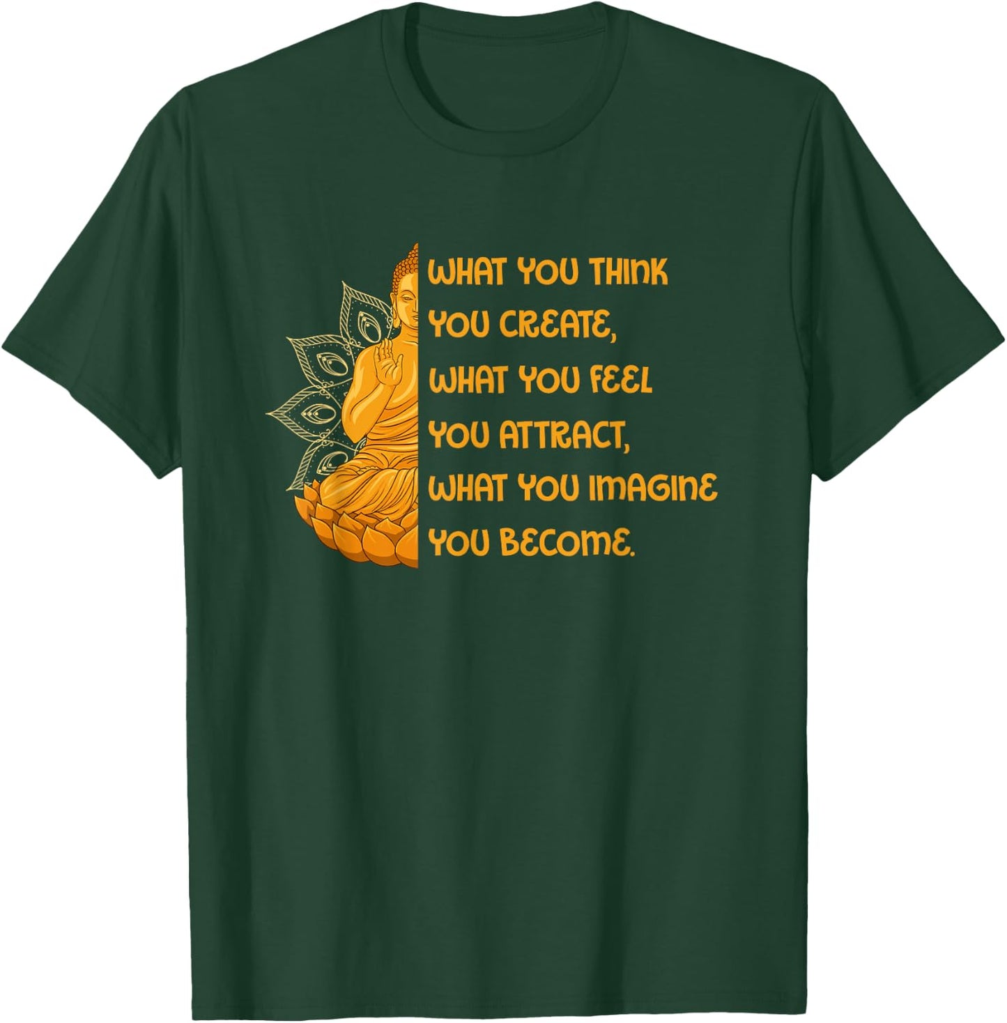Buddha Quotes Yoga Mandala What You Think You Create T-Shirt - T-Shirt | Forest
