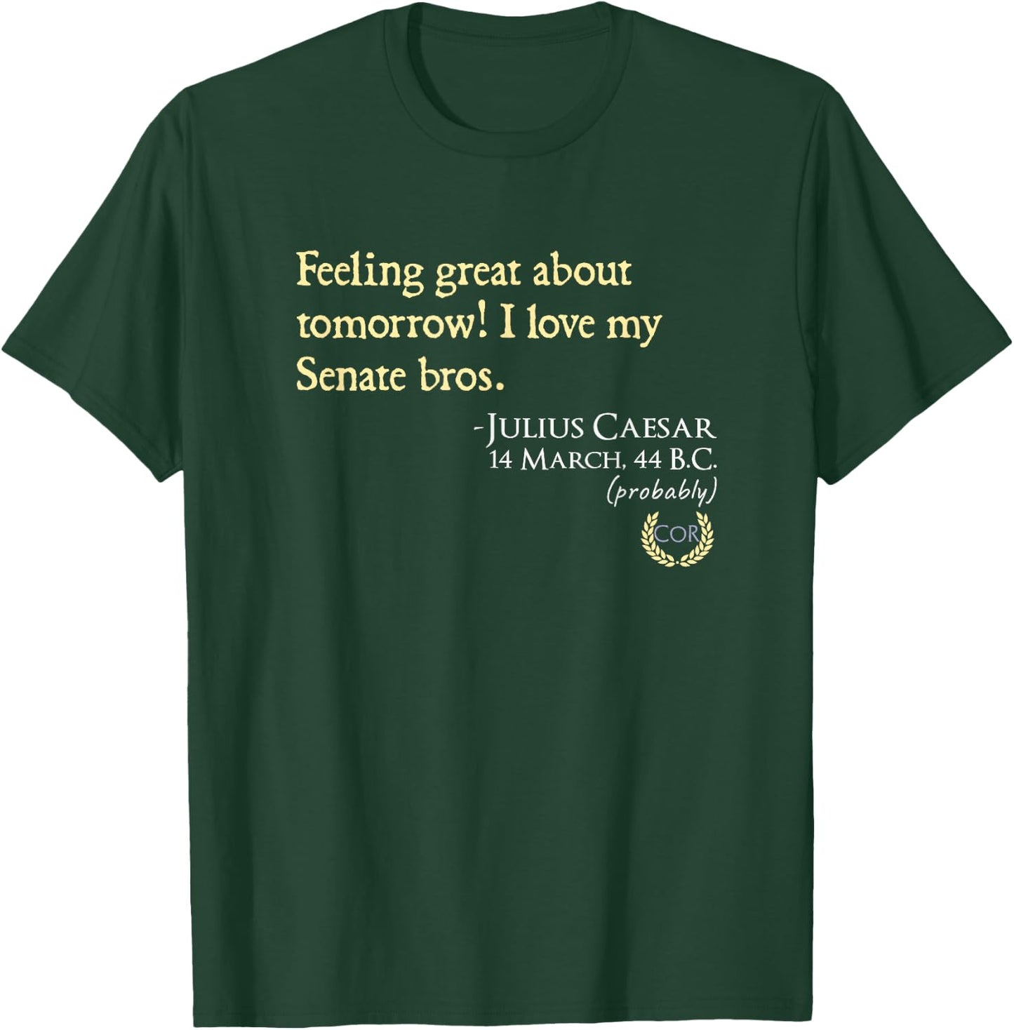 Funny Julius Caesar Quote T-Shirt - T-Shirt | Forest