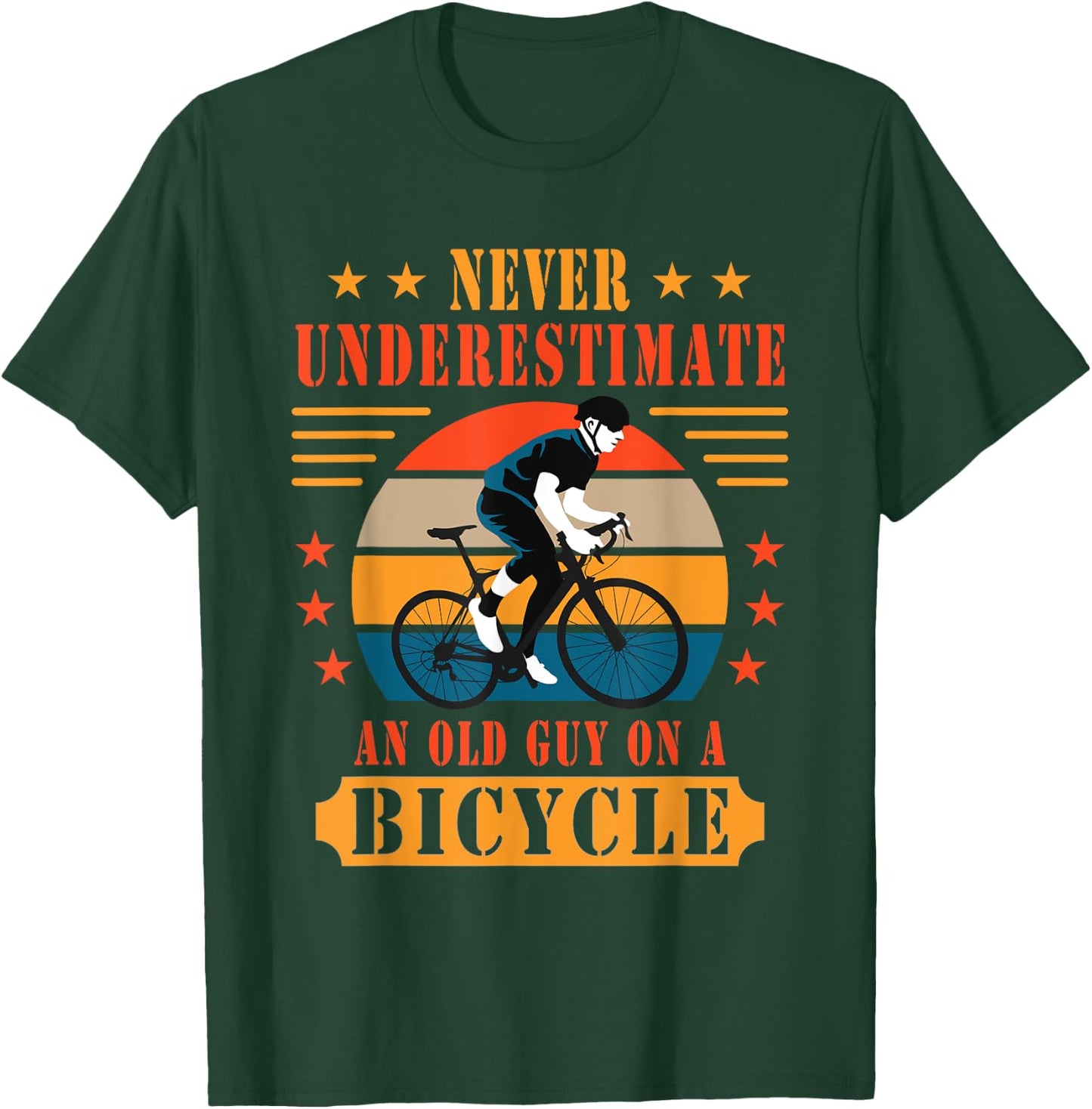 Never Underestimate An Old Guy On A Bicycle Bicycling T-Shirt - T-Shirt | Forest