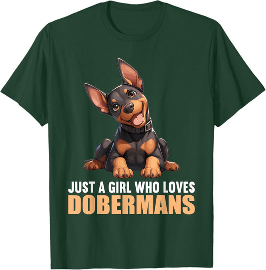 Just a Girl who loves Dobermans Dogs Dog Doberman T-Shirt - T-Shirt | Forest