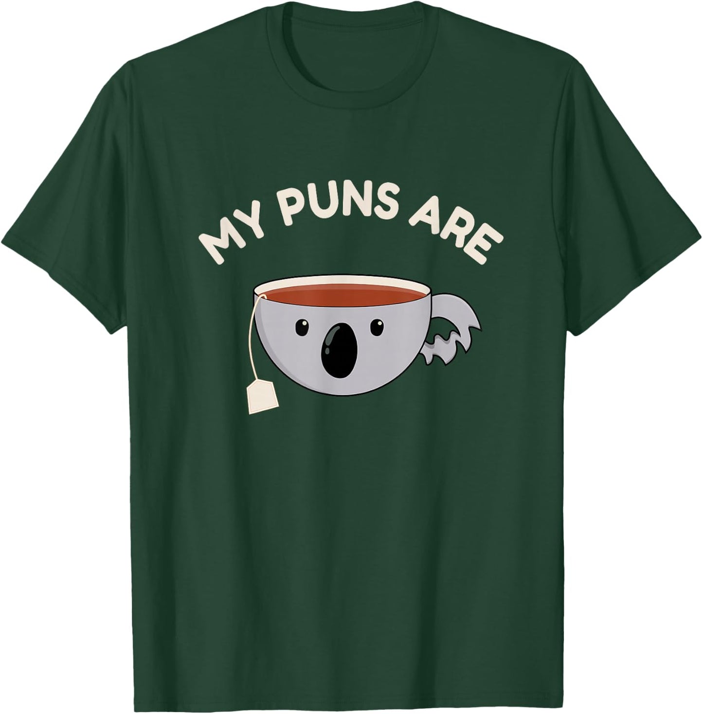 My Puns Are Koala T-Shirt - T-Shirt | Forest