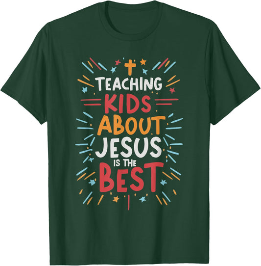 Teaching Kids About Jesus Is The Best T-Shirt - T-Shirt | Forest