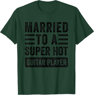 Married to a Super Hot Guitar Player Funny Husband Wife T-Shirt - T-Shirt | Forest