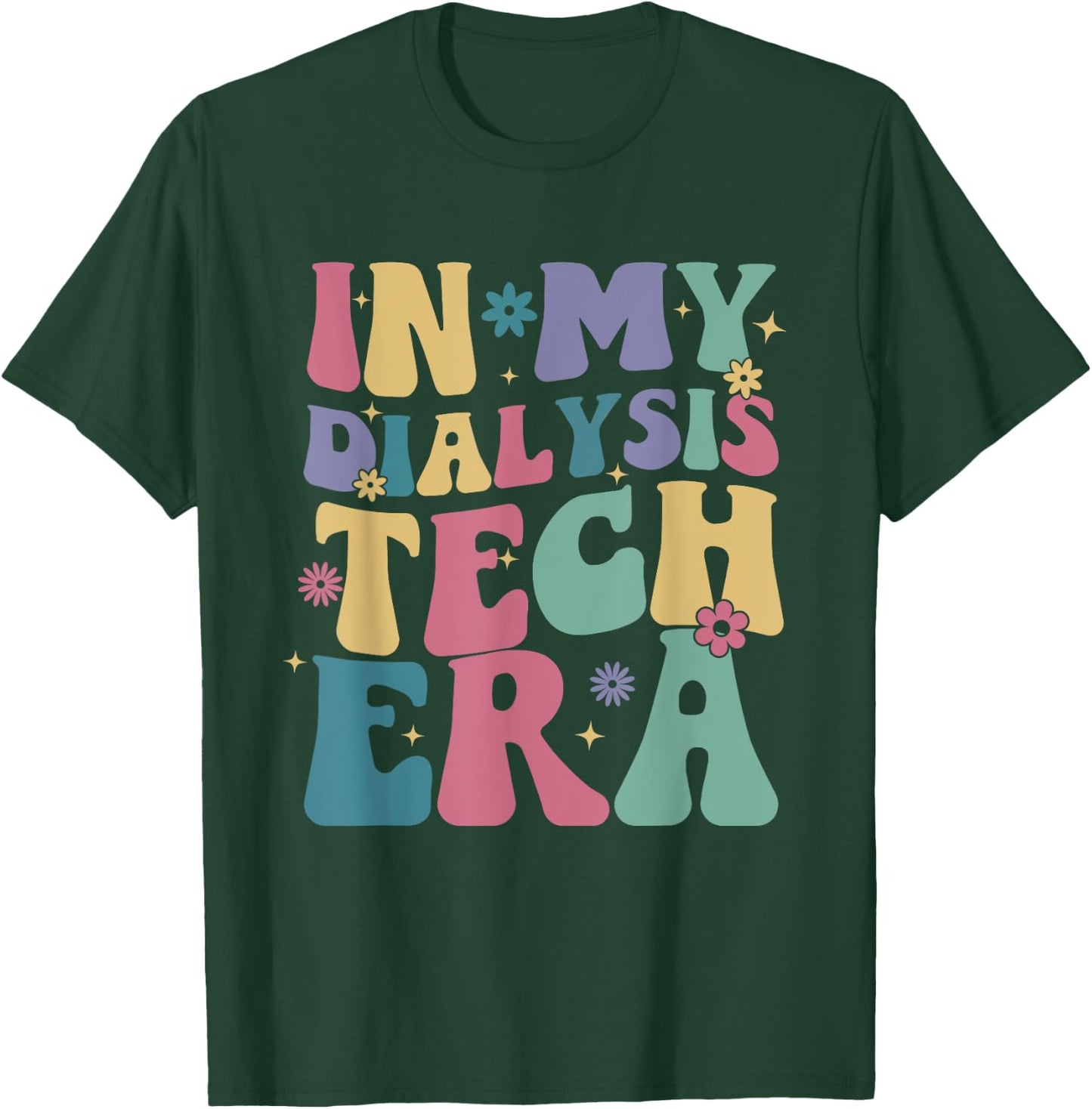 In My Dialysis Tech Era Groovy Retro Nephrology Technician T-Shirt - T-Shirt | Forest
