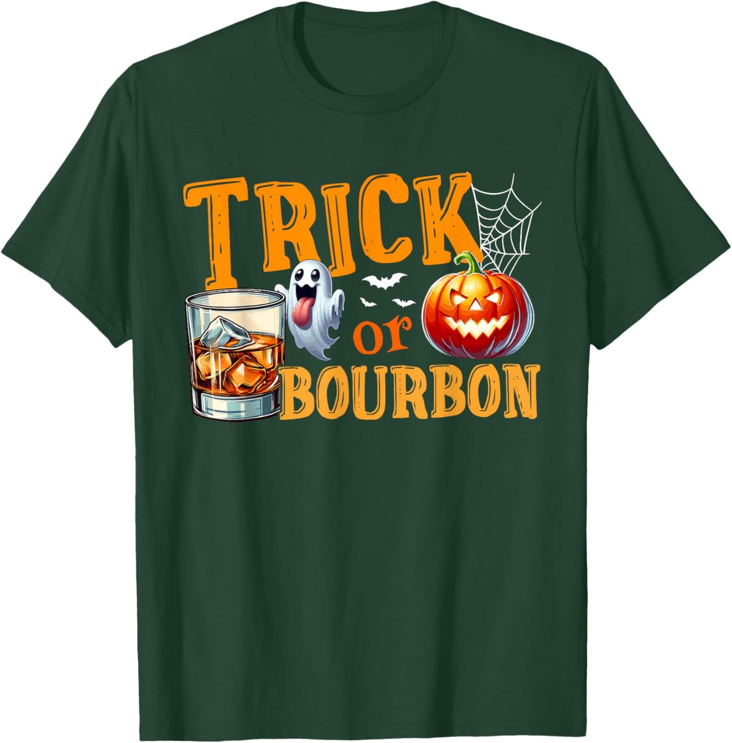 Trick Or Bourbon Halloween Bourbon Glasses Boo Funny Drunker T-Shirt - T-Shirt | Forest