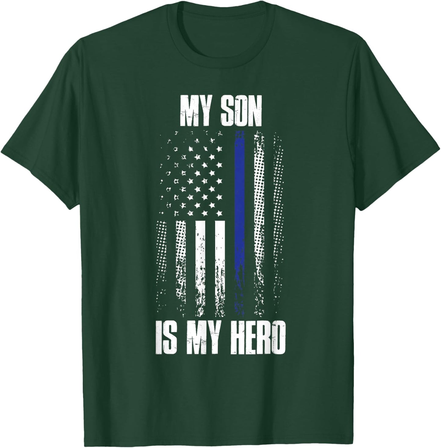 Police Son Police Flag My Son Is My Hero Back The Blue T-Shirt - T-Shirt | Forest
