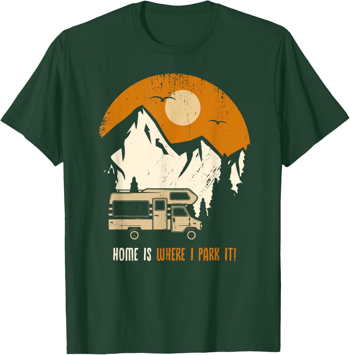 Home is where i park my caravan funny camper shirt T-Shirt - T-Shirt | Forest