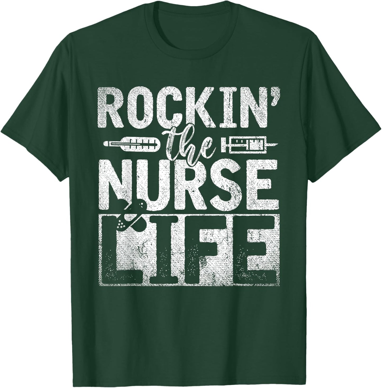 Rocking The Nurse Life Syringe Funny Nursing Gift Nurse T-Shirt - T-Shirt | Forest
