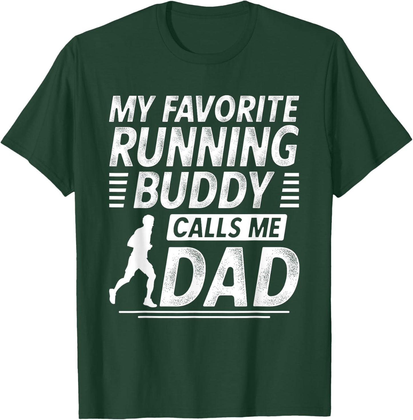Running Dad Shirt My favorite Running Buddy Calls Me Dad T-Shirt - T-Shirt | Forest