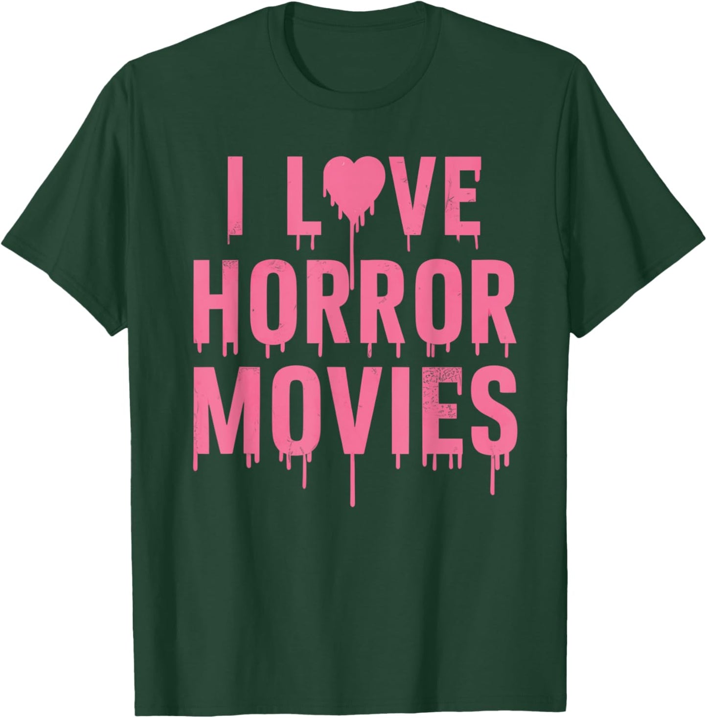 I Love Horror Movies For Girls In Halloween Day T-Shirt - T-Shirt | Forest
