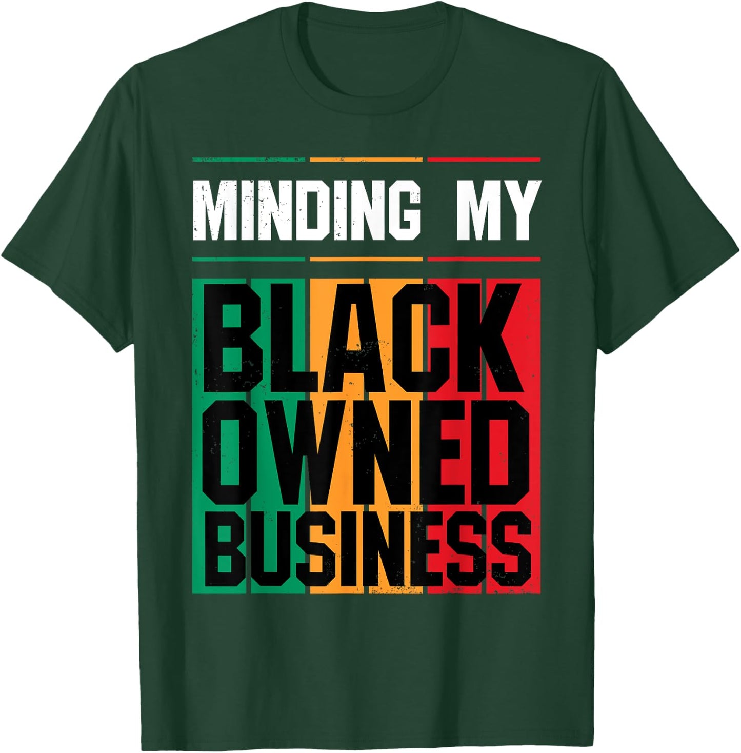 Minding My Black Owned Business Girl Women Gift Entrepreneur T-Shirt - T-Shirt | Forest