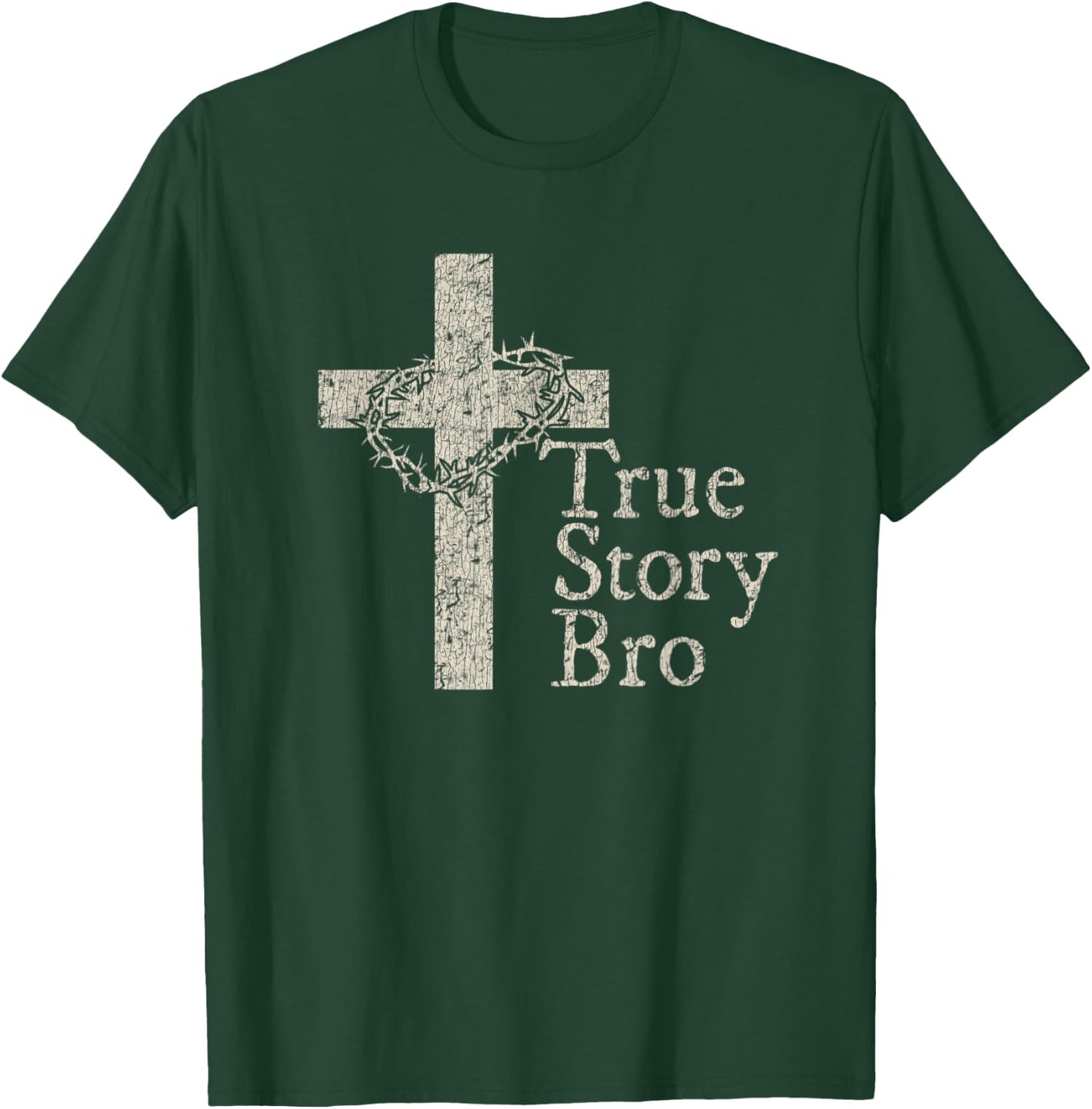 Vintage True Story Bro Christian Cross T-Shirt - T-Shirt | Forest