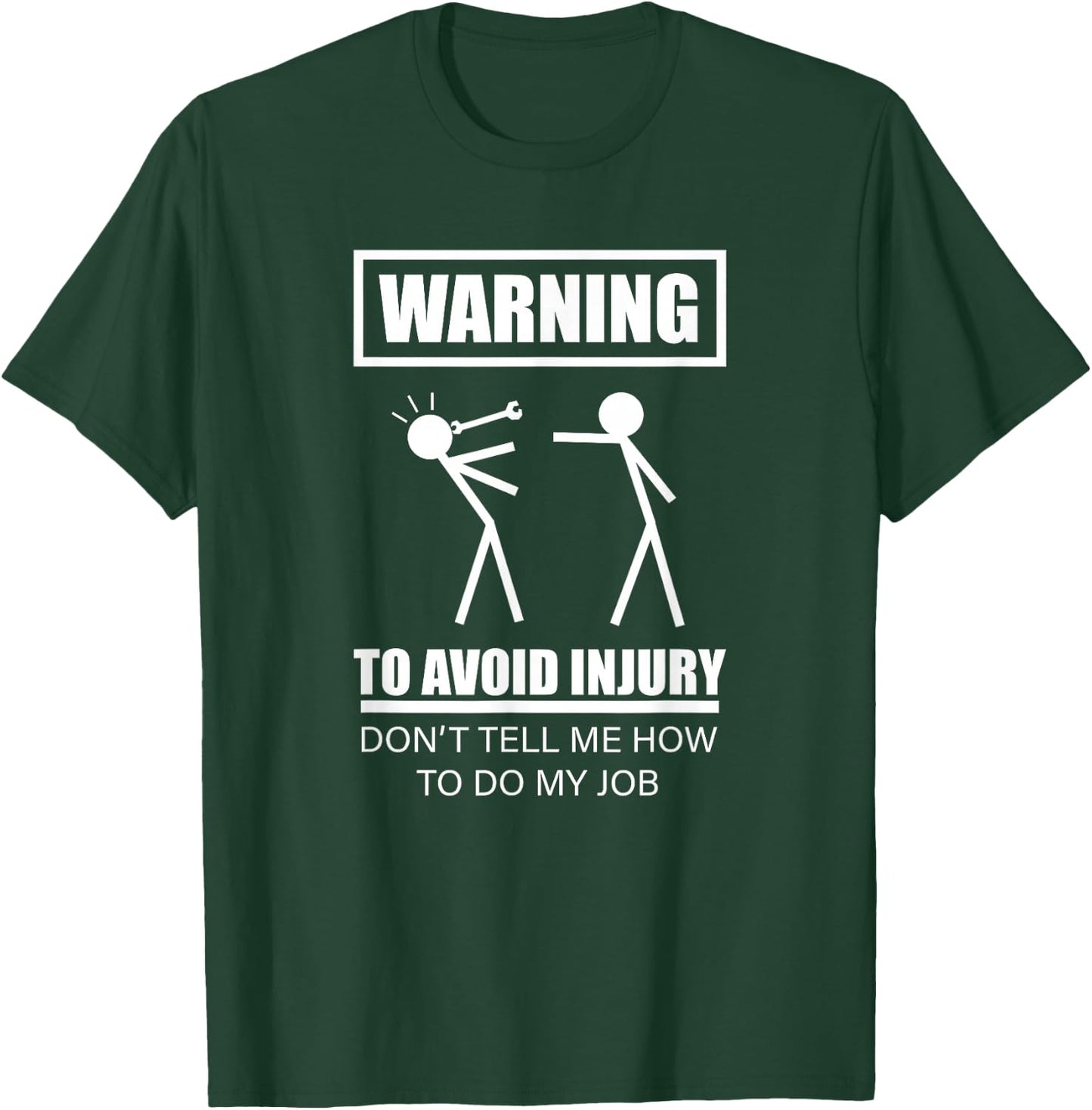 Warning To Avoid Injury Funny Artisan Repair Mechanic Gift T-Shirt - T-Shirt | Forest