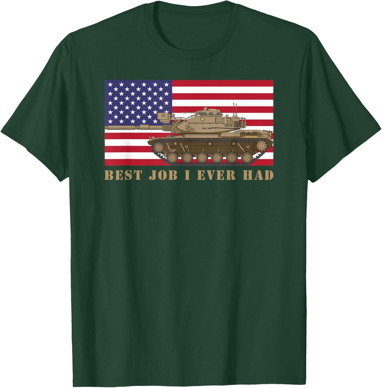 M60 A1 Tanker Tank Crew Best Job I Ever Had American Flag T-Shirt - T-Shirt | Forest