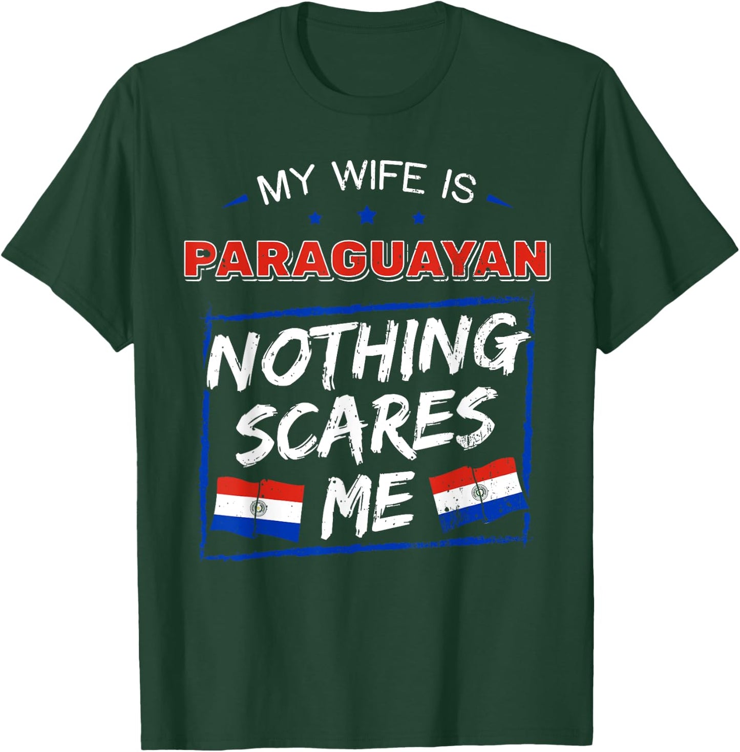 My Wife Is Paraguayan Paraguay Heritage Roots Flag Pride T-Shirt - T-Shirt | Forest