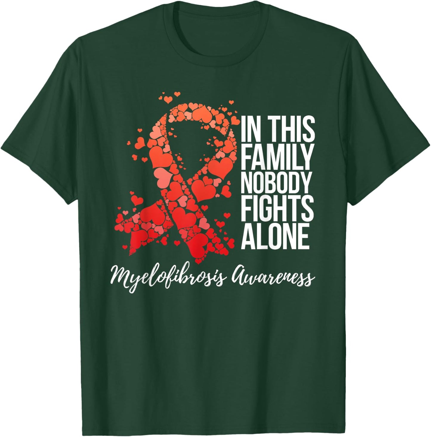 Family Support Myelofibrosis Awareness T-Shirt - T-Shirt | Forest
