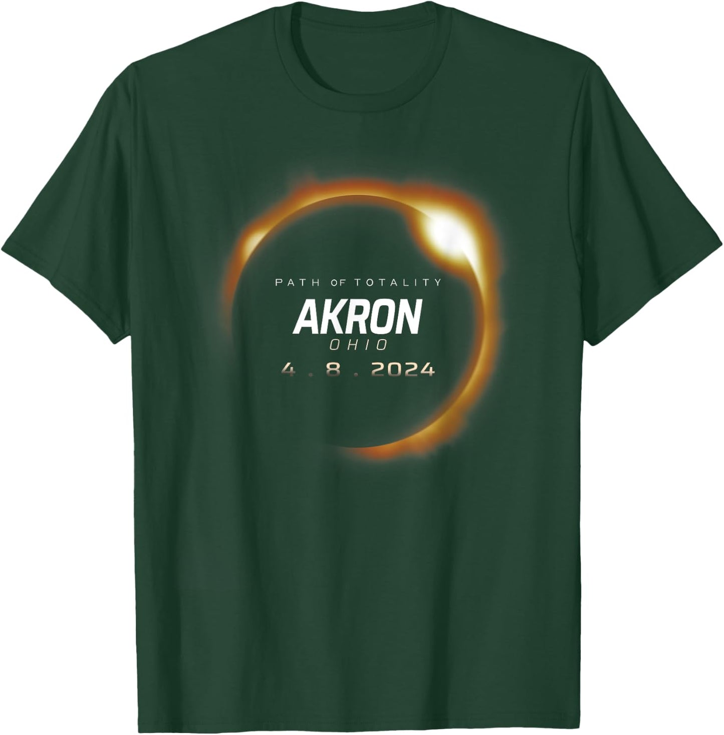 Total Solar Eclipse 2024 Akron Ohio April 8 2024 T-Shirt - T-Shirt | Forest