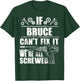 BRUCE Gift Name Fix It Funny Birthday Personalized Dad Idea T-Shirt - T-Shirt | Forest