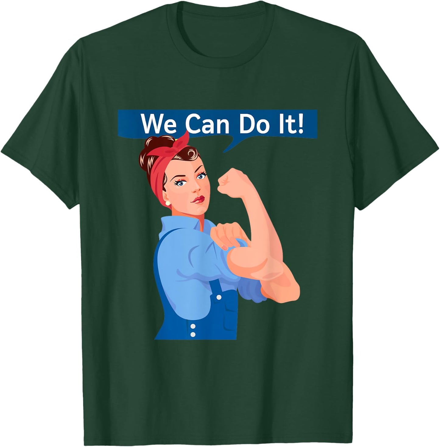 Rosie The Riveter - We Can Do It! | Women's Feminist Rosy T-Shirt - T-Shirt | Forest