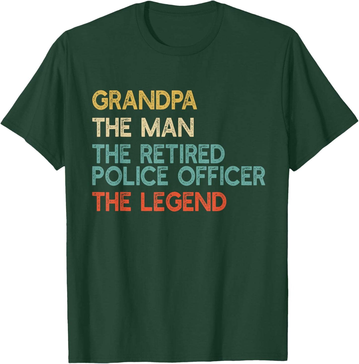 Grandpa The Man The Retired Police Officer Legend Cop Gift T-Shirt - T-Shirt | Forest