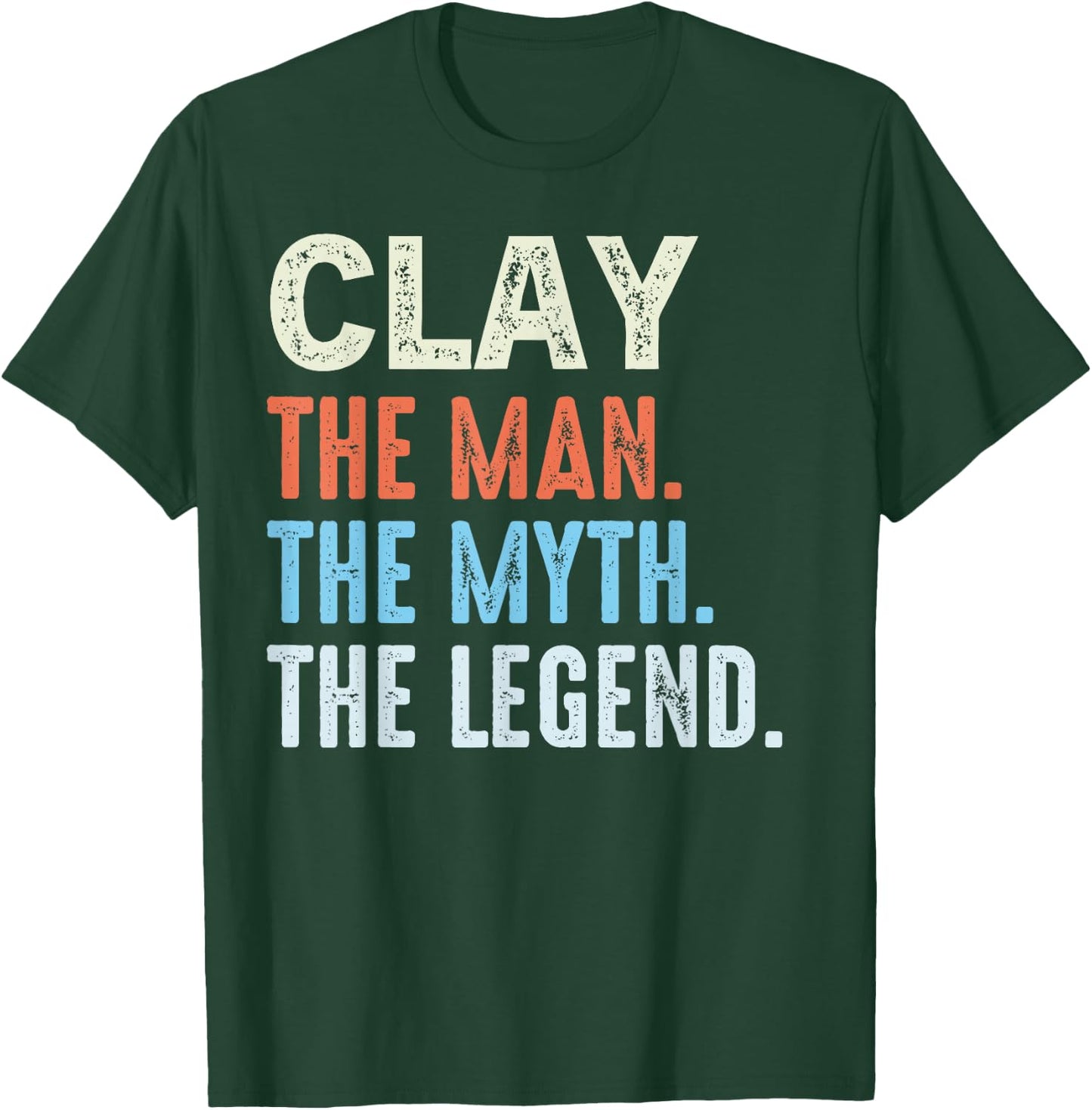 CLAY The Legend Name Personalized Cute Idea Men Vintage CLAY T-Shirt - T-Shirt | Forest