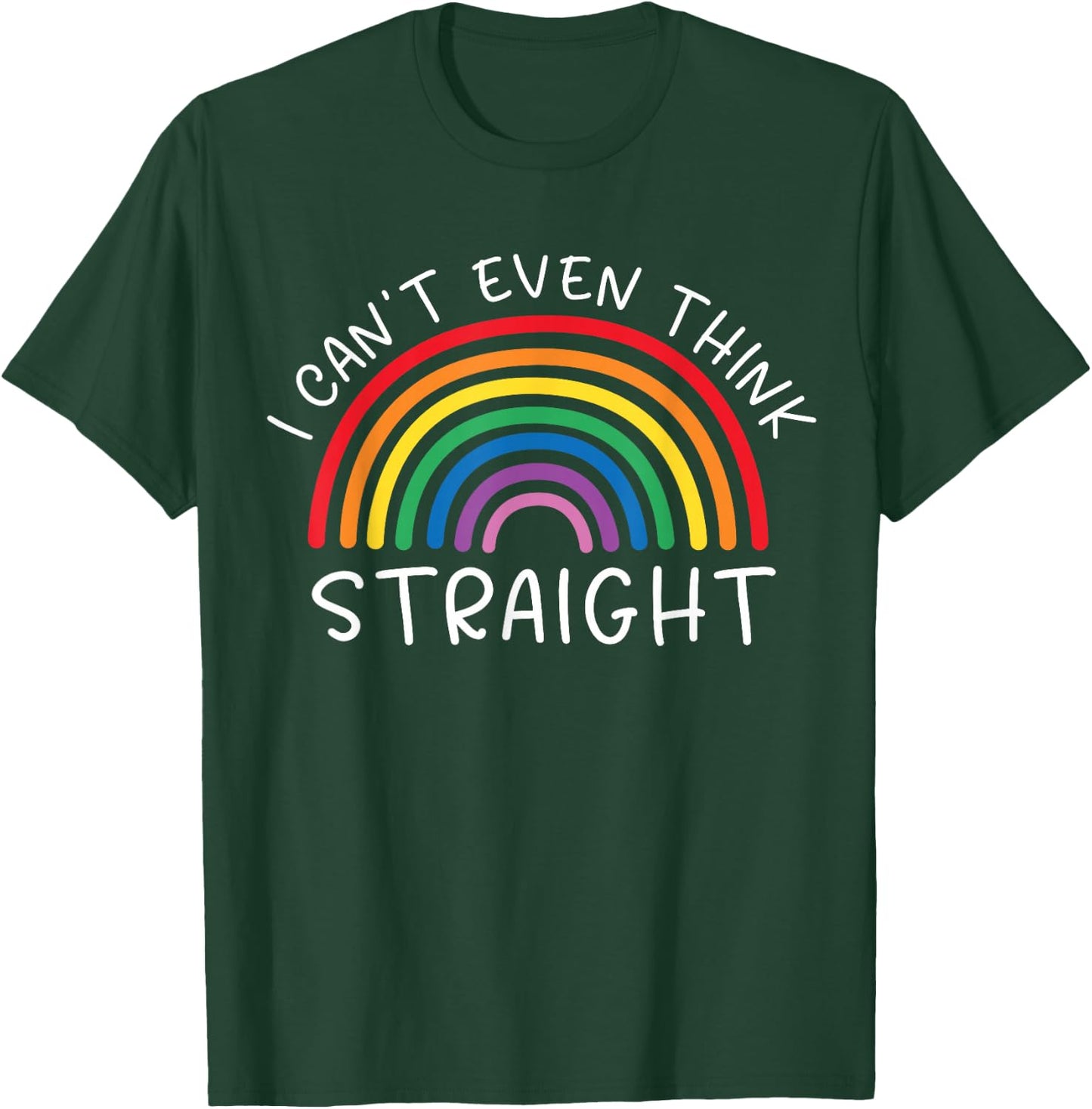 I cant even think straight T-Shirt - T-Shirt | Forest