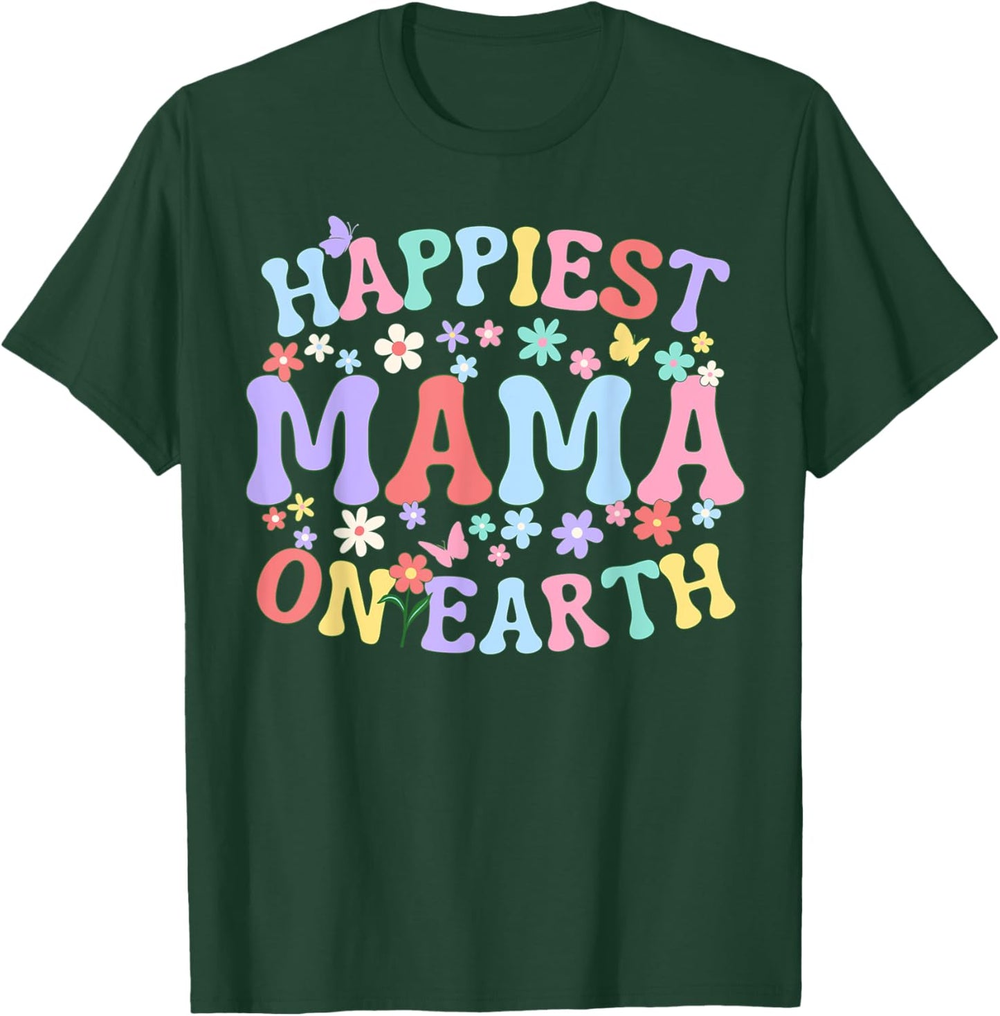 Happiest Mama On Earth Family Trip Squad Groovy Mom T-Shirt - T-Shirt | Forest