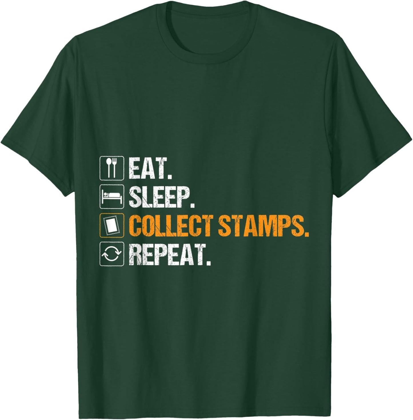 Funny Stamp Design Eat Sleep Collect Stamps T-Shirt - T-Shirt | Forest