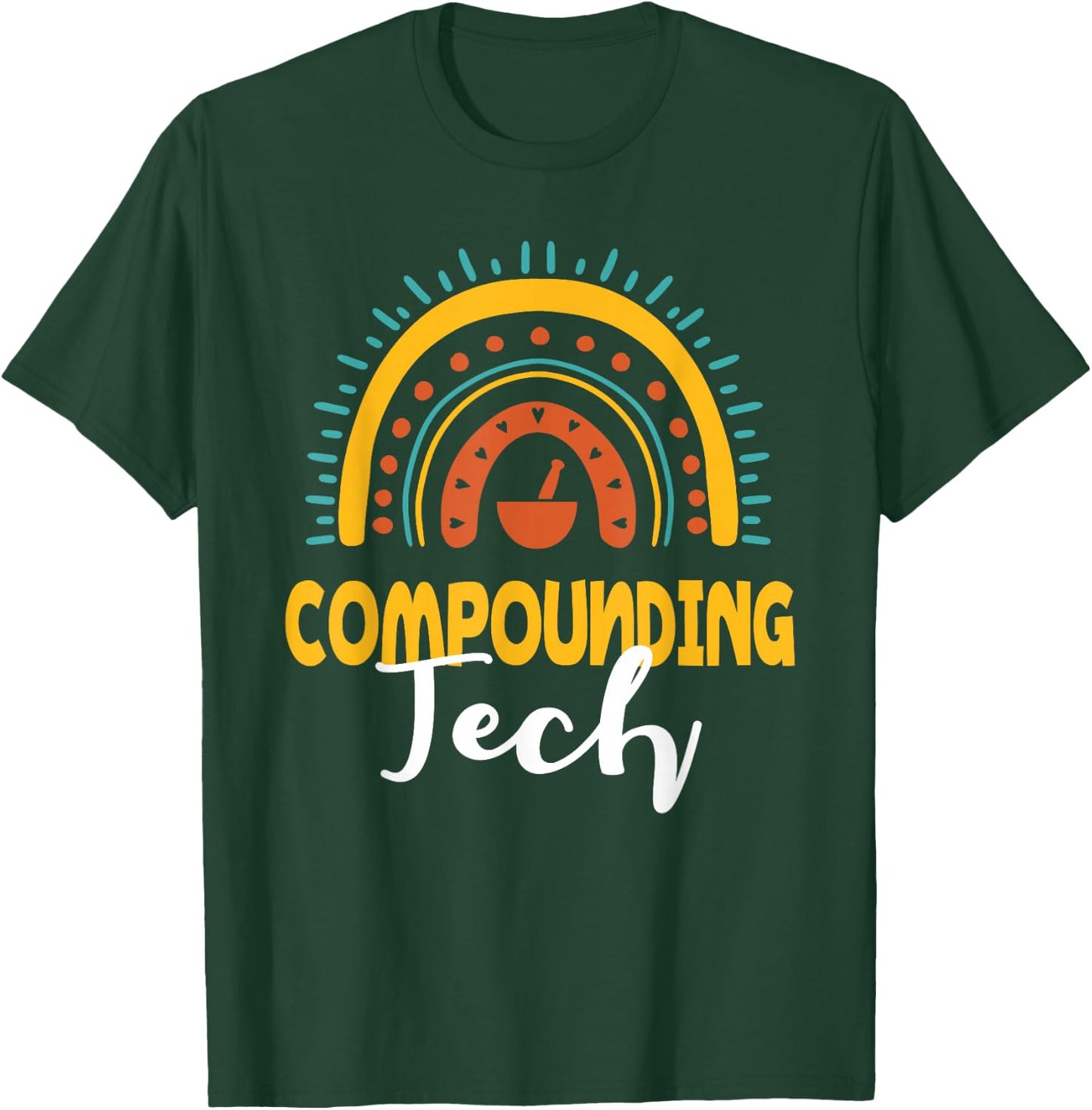 Compounding Tech Boho Rainbow Apparel Pharmacy Assistant T-Shirt - T-Shirt | Forest