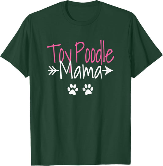 Toy Poodle Mama Funny Poodle Mom T-Shirt - T-Shirt | Forest