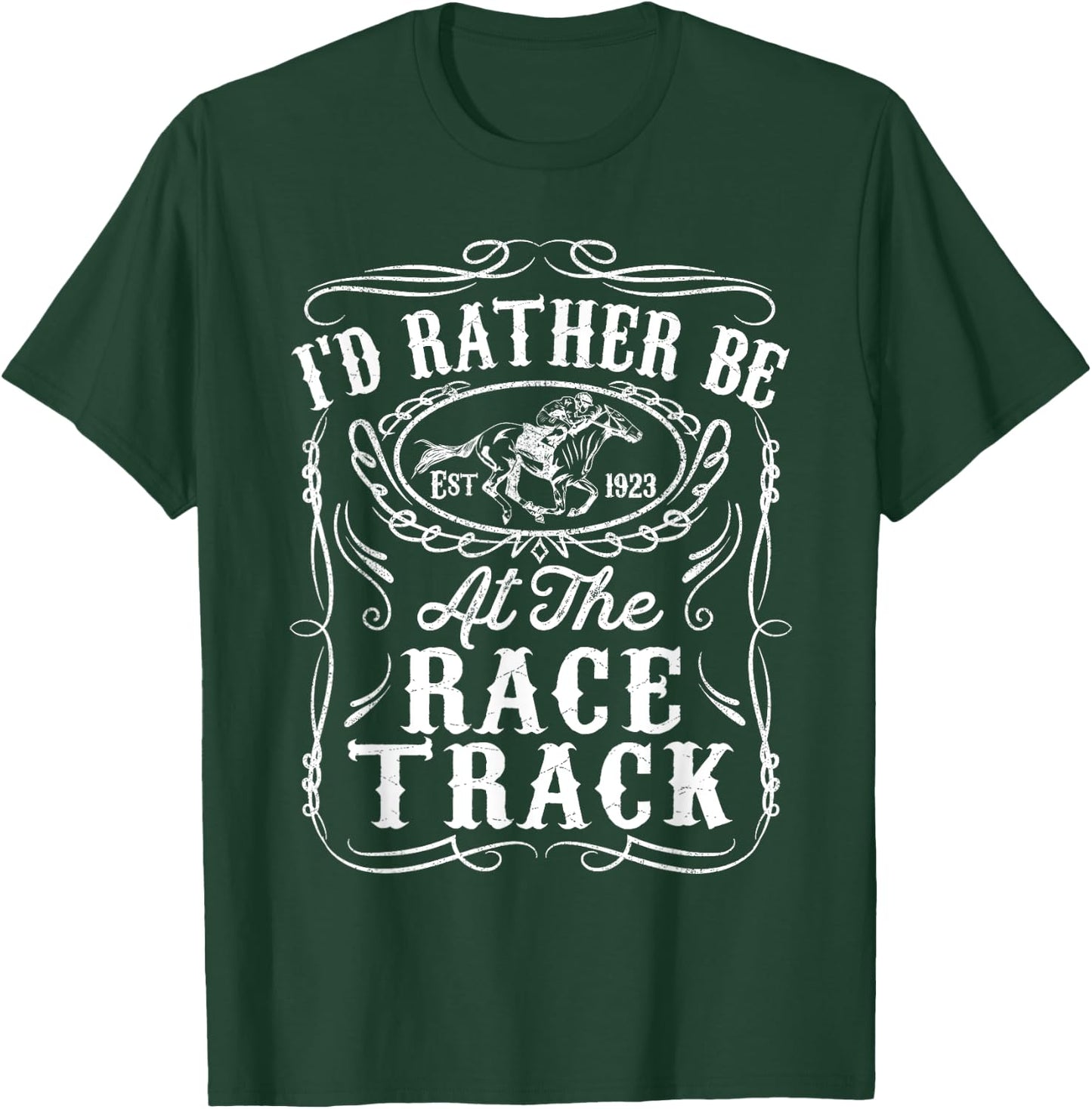 Id Rather Be At The Race Track Funny Horse Racing Derby Gift T-Shirt - T-Shirt | Forest