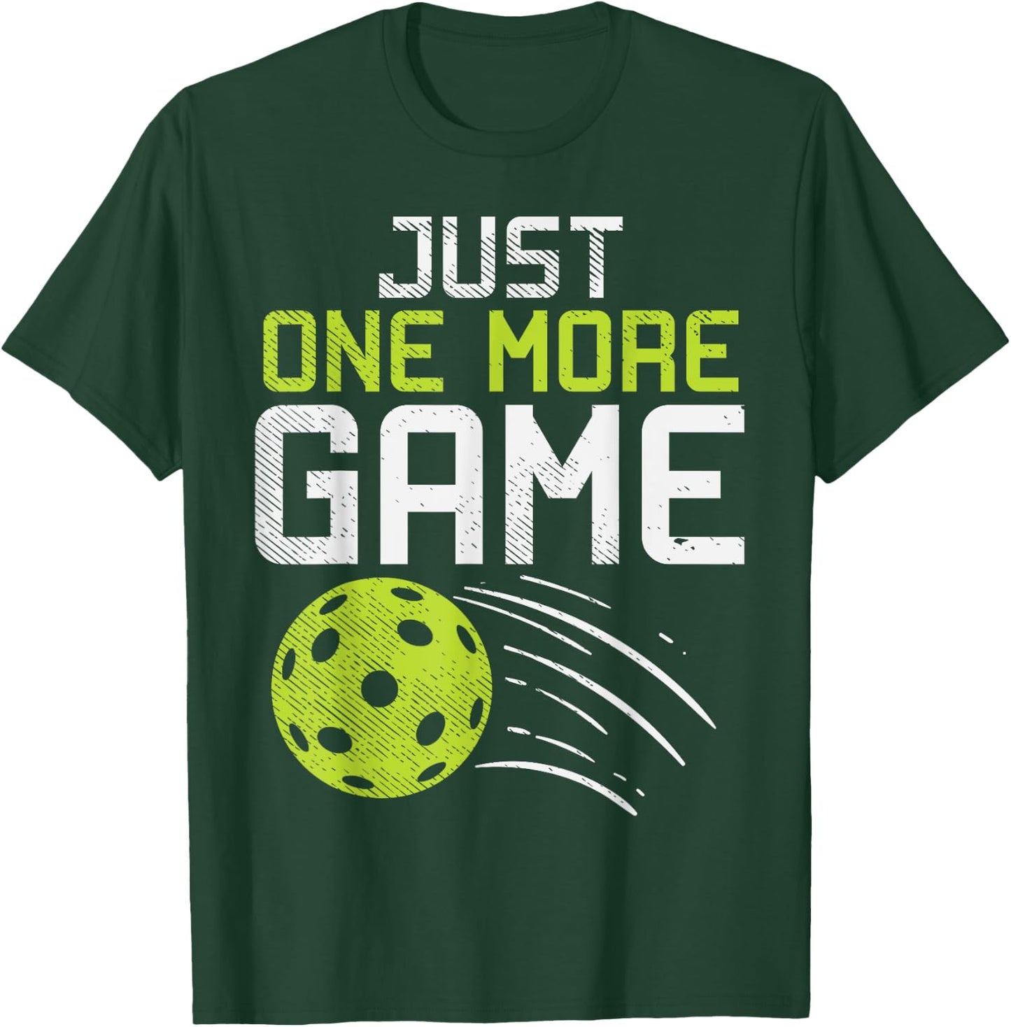 Just One More Game Pickleball Funny Pickle Ball Player Gift T-Shirt - T-Shirt | Forest
