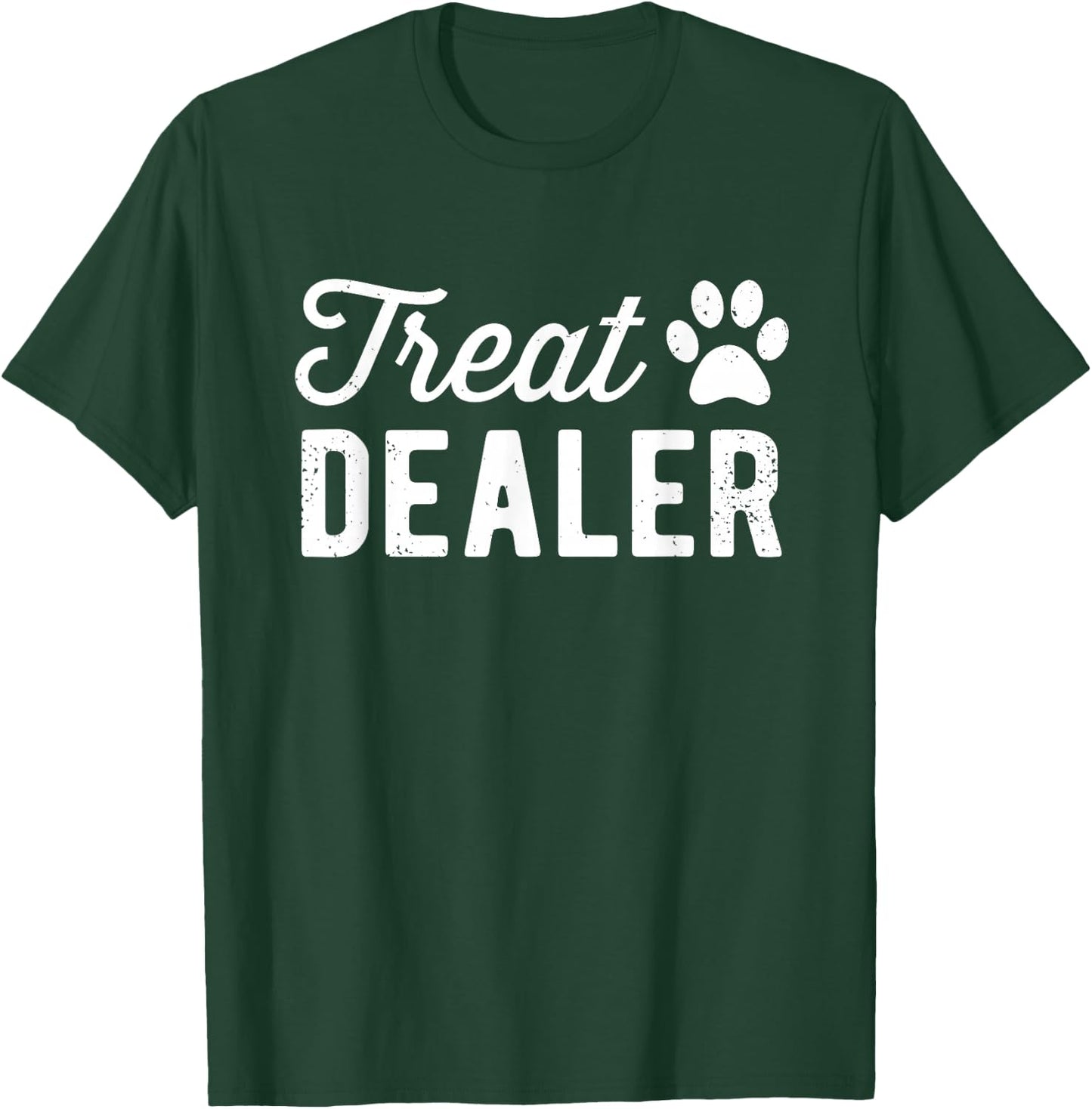 Dog Treat Dealer Funny Humor Dog Owner Dog Treats Dog Lover T-Shirt - T-Shirt | Forest