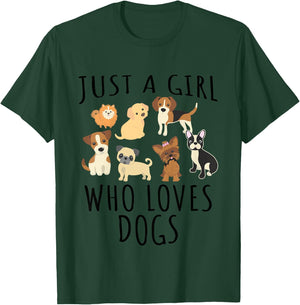 Just a girl who loves Dogs - Funny Puppy T-Shirt - T-Shirt | Forest