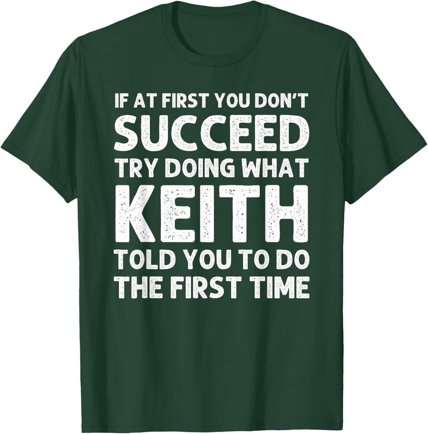 KEITH Gift Name Personalized Birthday Funny Christmas Joke T-Shirt - T-Shirt | Forest
