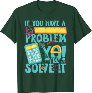 If you have a problem yo! I'll solve it T-Shirt - T-Shirt | Forest