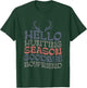 Hello Hunting Season Goodbye Boyfriend For Girlfriend Women T-Shirt - T-Shirt | Forest