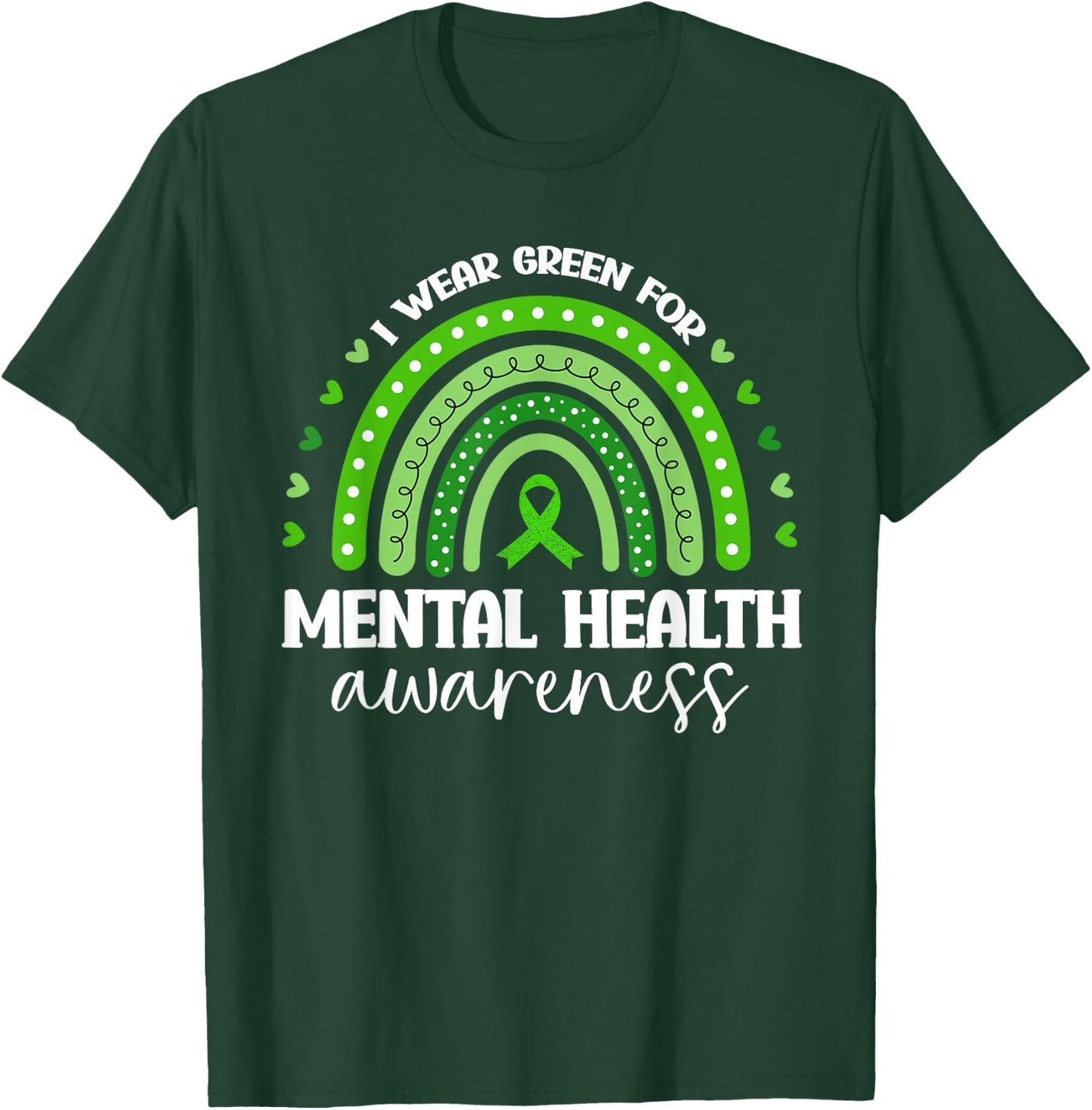 I Wear Green Mental Health Awareness T-Shirt - T-Shirt | Forest
