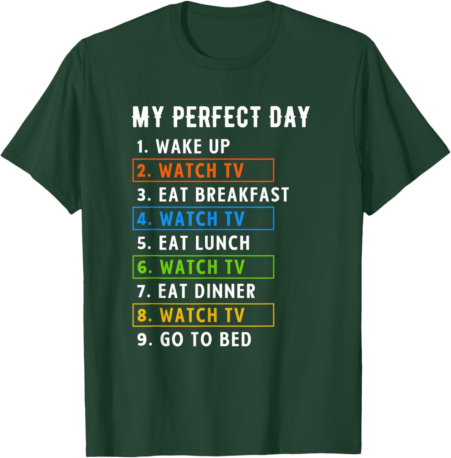My Perfect Day Watch TV Binge Watching T-Shirt - T-Shirt | Forest