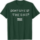 Dont Give Up the Ship Us Flag Don't Patriot Independence T-Shirt - T-Shirt | Forest