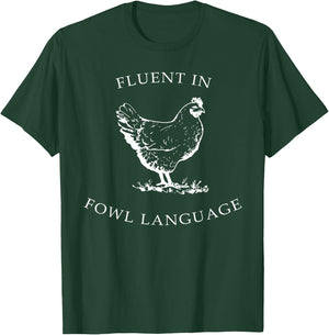 Fluent In Fowl Language Funny Chicken Lovers Father’s Day T-Shirt - T-Shirt | Forest
