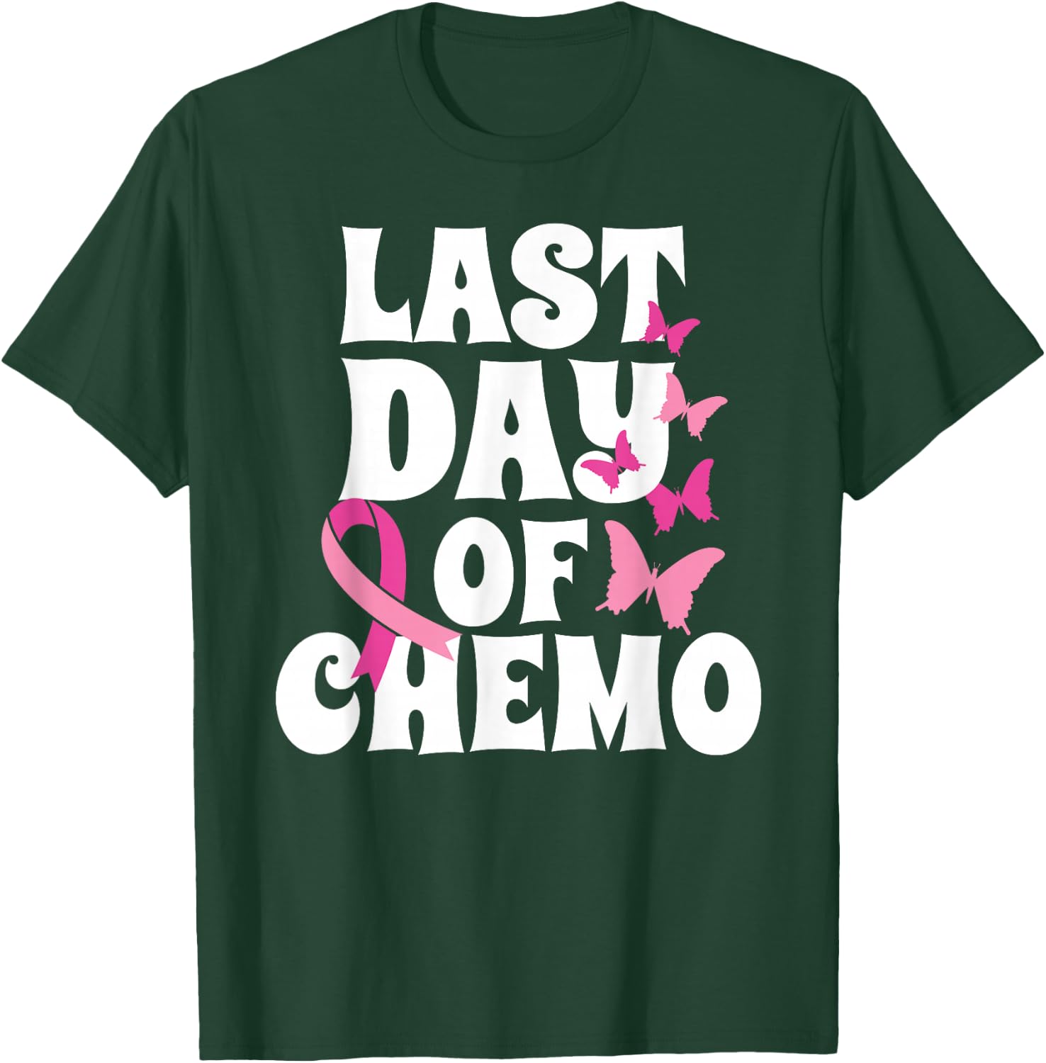 Breast Cancer Last Day of Chemo Butterfly Recovery T-Shirt - T-Shirt | Forest