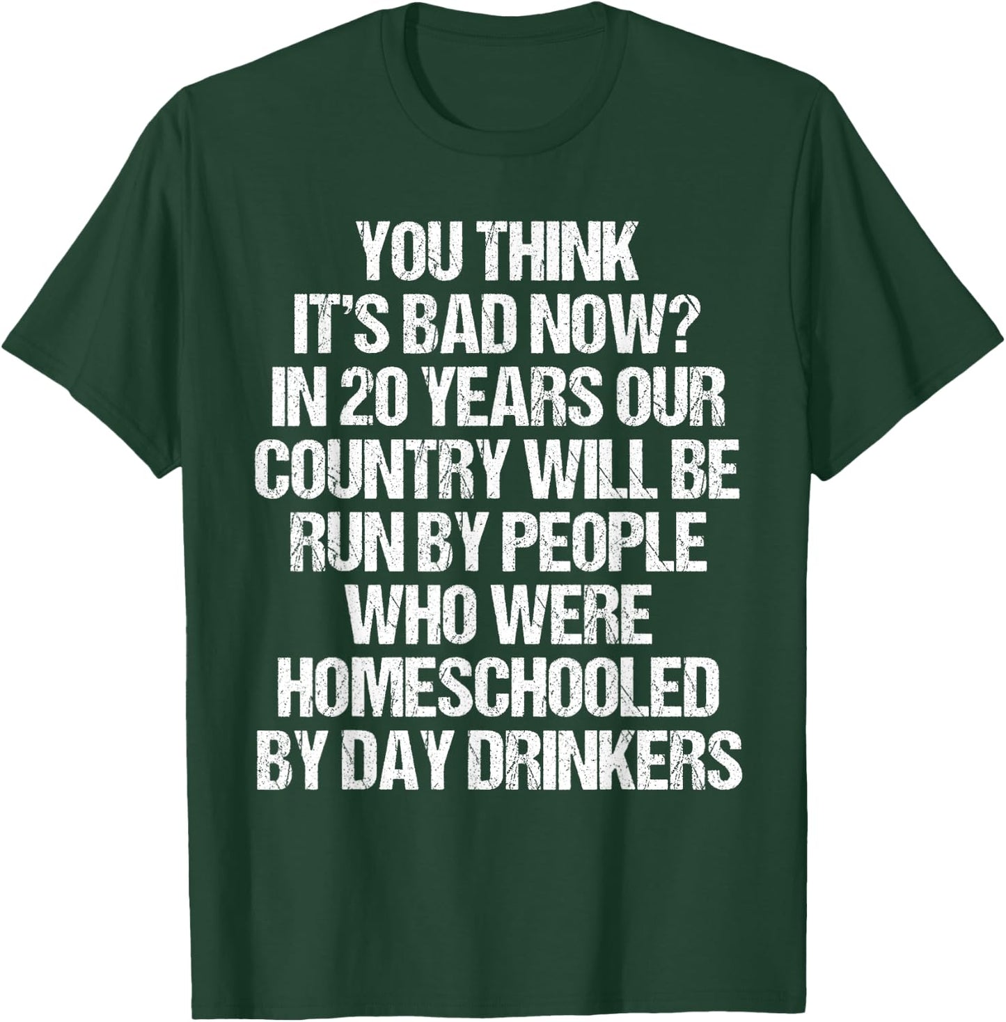 You Think It's Bad Now In 20 Years Funny 2020 Meme Vintage T-Shirt - T-Shirt | Forest